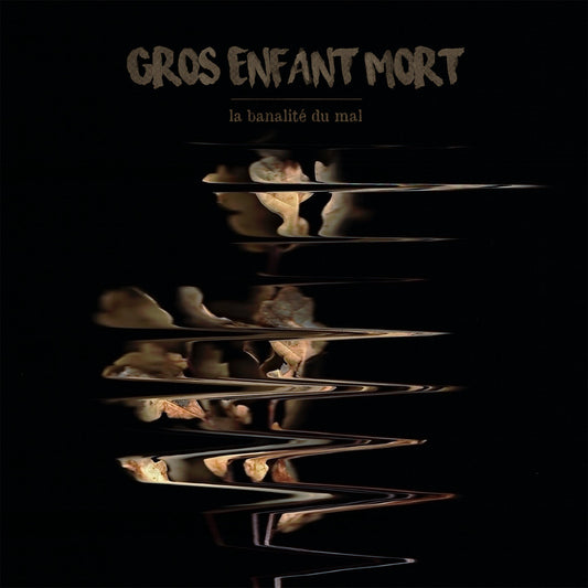GROS ENFANT MORT - La Banalite Du Mal LP