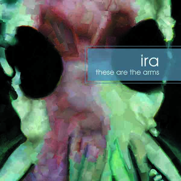 IRA - These Are The Arms 10''
