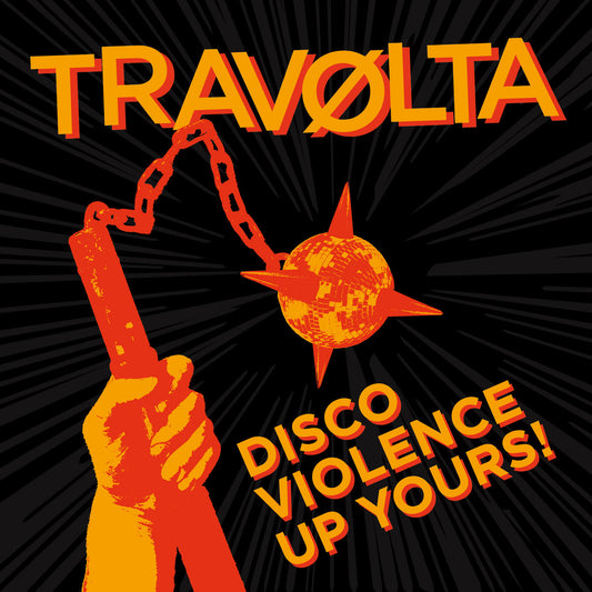 TRAVOLTA - Discoviolence Up Yours! LP