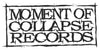 Moment Of Collapse Records