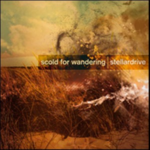 STELLARDRIVE / SCOLD FOR WANDERING - Split LP