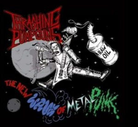 THRASHING PUMPGUNS - The New Wave Of Metal Punk 7''