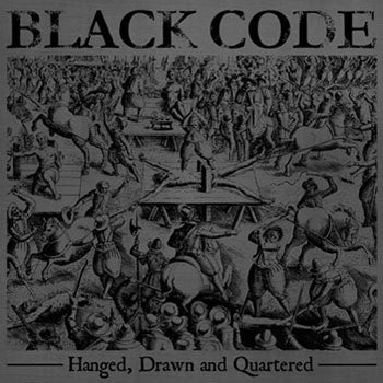 BLACK CODE - Hanged  Drawn And Quartered LP