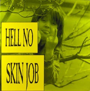 HELL NO - Skin Job LP