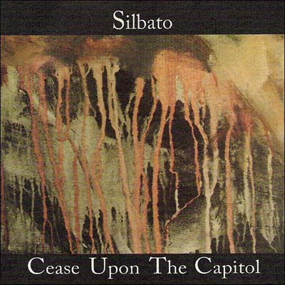 CEASE UPON THE CAPITOL / SILBATO - Split 3 CD