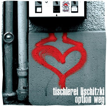 TISCHLEREI LISCHITZKI / OPTION WEG - Split 7''