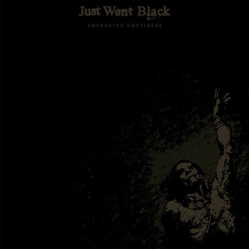 JUST WENT BLACK - Embracing Emptiness CD