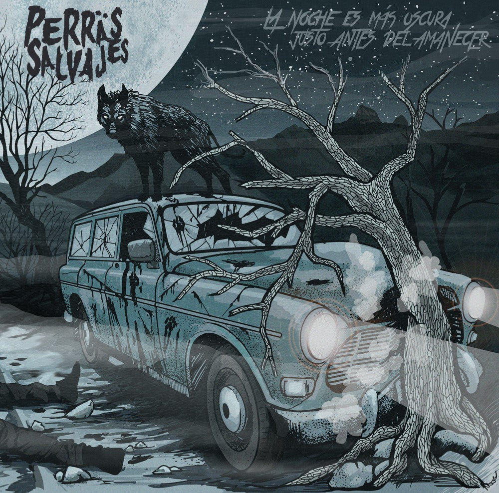 PERRAES SALVAJES - La Noche Es Mas Oscura Justo Antes Del Amanecer LP