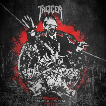 TRIGGER - Start Our Revenge LP