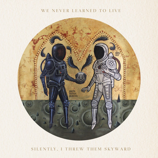 WE WILL NEVER LEARN TO LIVE -  Silently I Threw Them Skyward CD