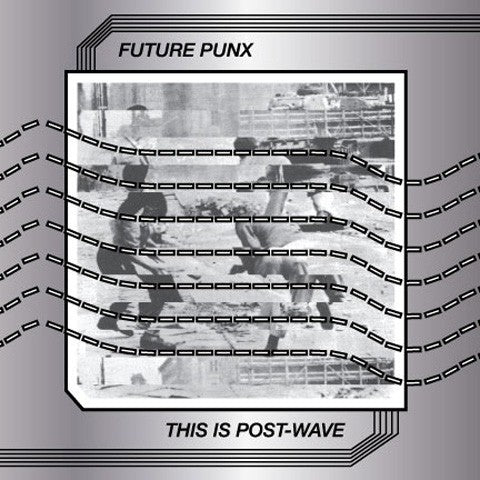 FUTURE PUNX this is post wave LP