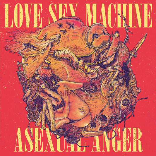 LOVE SEX MACHINE - Asexual Anger LP