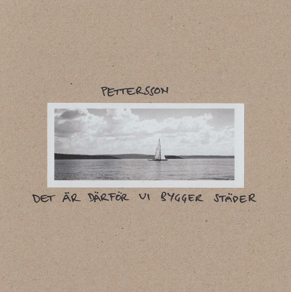 PETTERSSON / DTE ÄR DÄRFÖR VI BYGGER STÄDER - Split 7''