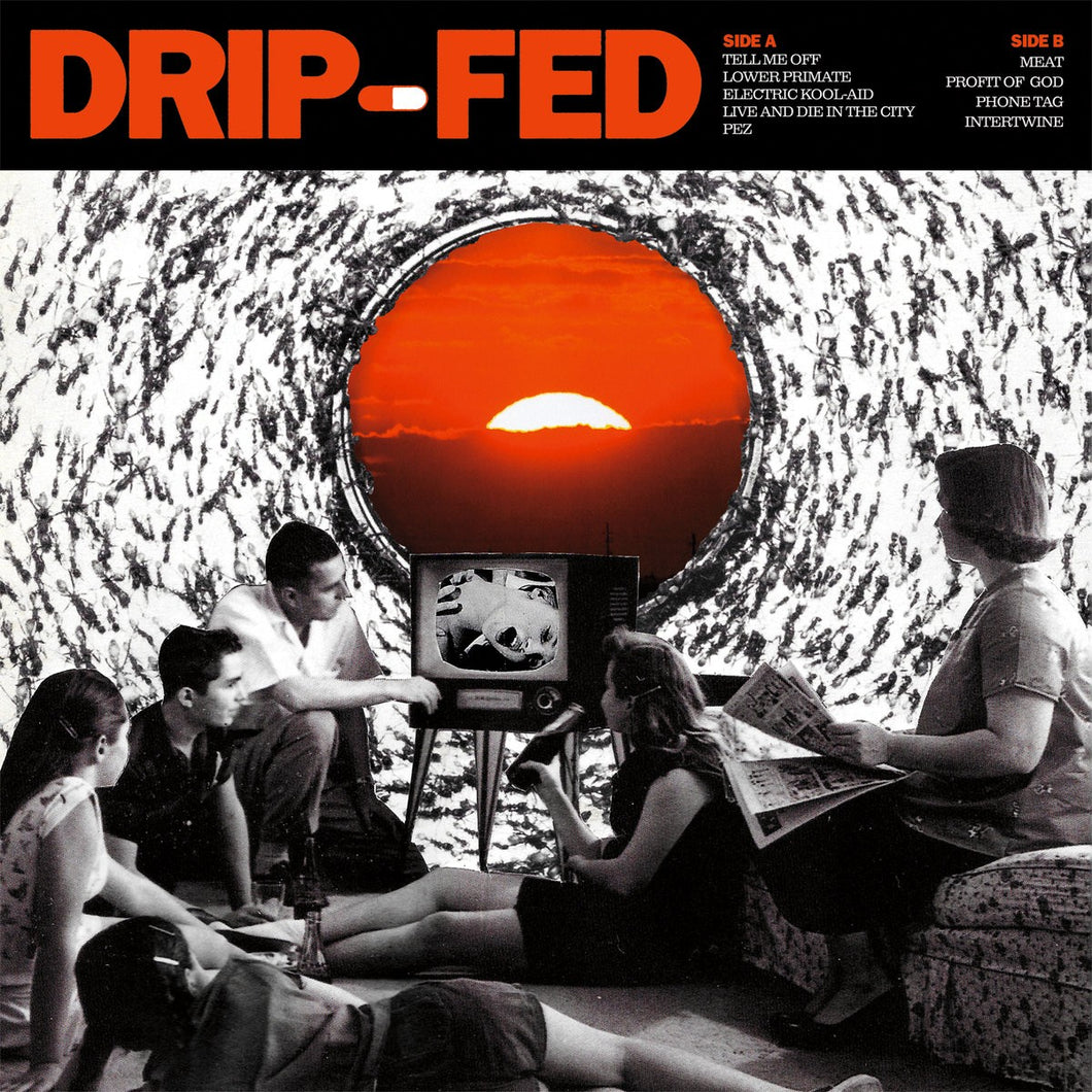 DRIP-FED - Dripfed LP