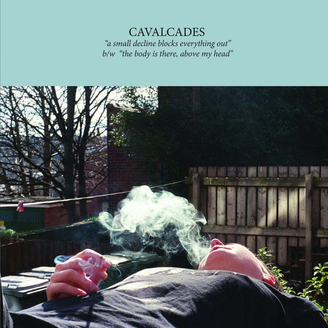 CAVALCADES - A Small Decline Blocks Everything 7''