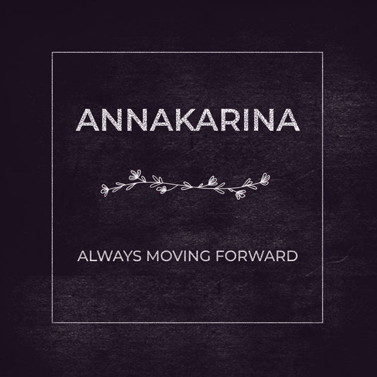 Annakarina - Always Moving Forward LP