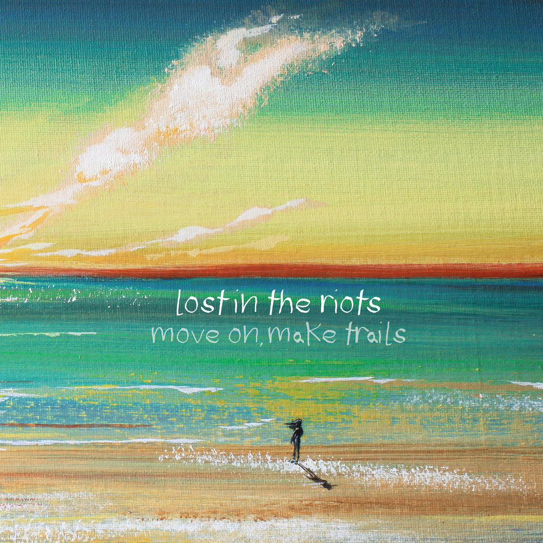 LOST IN THE RIOTS - Move On Make Trails 2xLP