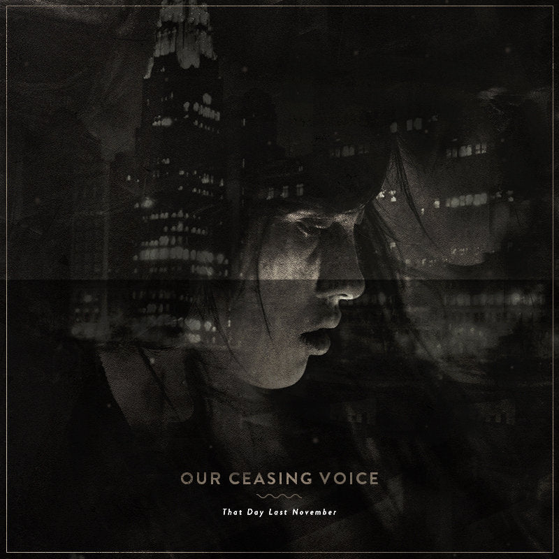 OUR CEASING VOICE - That Day Last November CD