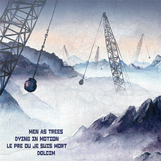 LE PRE OU JE SUIS MORT/DOLCIM/MEN AS TREES/DYING IN MOTION - Split LP