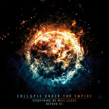 Load image into Gallery viewer, COLLAPSE UNDER THE EMPIRE - Everything We Will Leave Beyond Us CD
