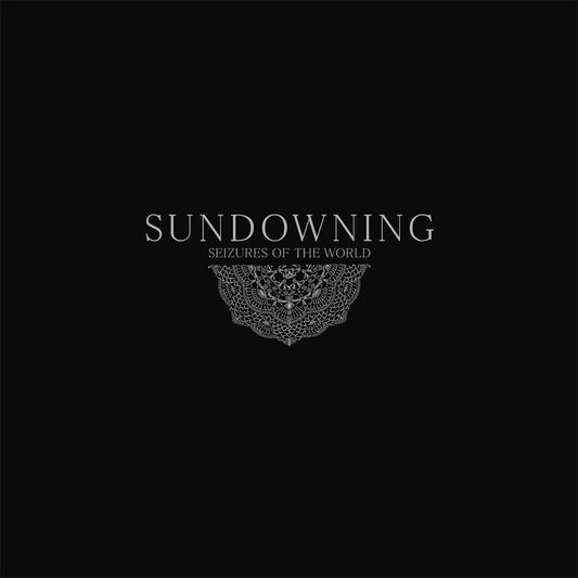 SUNDOWNING - Seizures of the World LP